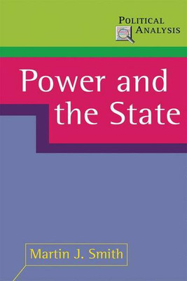 Power and the State(English, Paperback, Martin J. Smith)