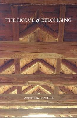 House of Belongings, the:Poems(English, Paperback, Whyte David)