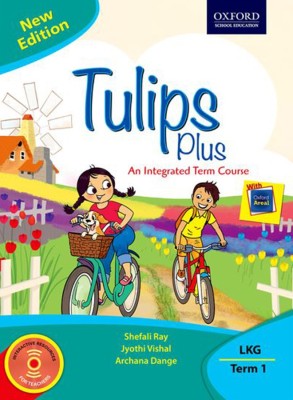 Tulips Plus for LKG Term 1  - An Integrated Term Course Third Edition(English, Paperback, Archana Dange, Shefali Ray, Jyothi Vishal)