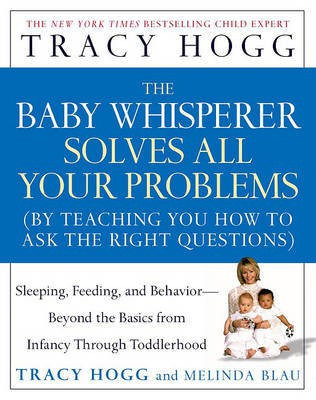 The Baby Whisperer Solves All Your Problems(English, Electronic book text, Hogg Tracy)