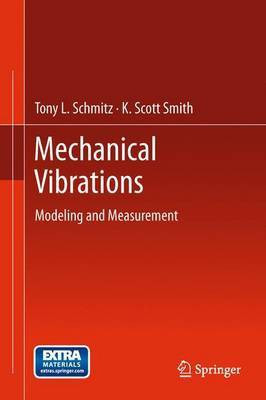 Mechanical Vibrations(English, Electronic book text, Schmitz Tony L)
