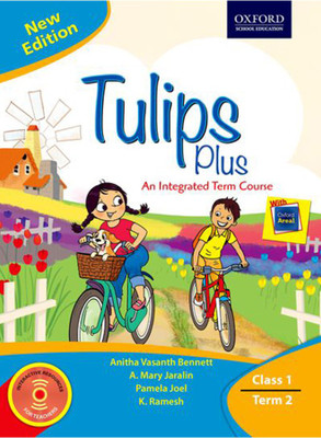 Tulips Plus for Class 1 Term 2  - An Integrated Term Course Third Edition(English, Paperback, K. Ramesh, Anitha Vasanth Bennett, A. Mary Jaralin, Pamela Joel)