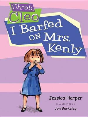 I Barfed on Mrs. Kenly(English, Electronic book text, Harper Jessica)