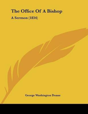 The Office Of A Bishop(English, Paperback, Doane George Washington)