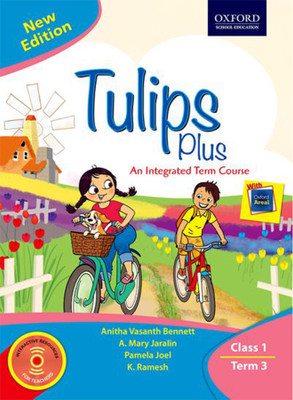 Tulips Plus for Class 1 Term 3  - An Integrated Term Course Third Edition(English, Paperback, K. Ramesh, Anitha Vasanth Bennett, A. Mary Jaralin, Pamela Joel)