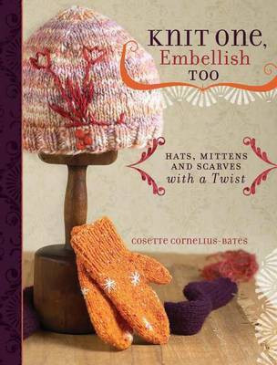 Knit One, Embellish Too(English, Electronic book text, Cornelius-Bates Cosette)
