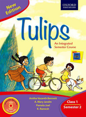 Tulips an Integrated Course for Class 1 Semester 2 Third Edition(English, Paperback, K. Ramesh, Anitha Vasanth Bennett, A. Mary Jaralin, Pamela Joel)