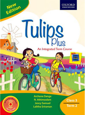 Tulips Plus for Class 3 Term 2  - An Integrated Term Course Third Edition(English, Paperback, N. Athimoolam, Lalitha Sriraman, Archana Dange, Jency Samuel)