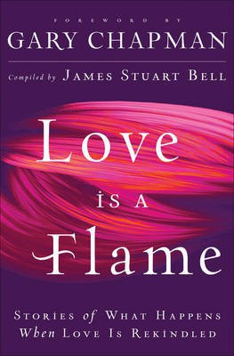 Love Is a Flame(English, Electronic book text, Bell James Stuart)