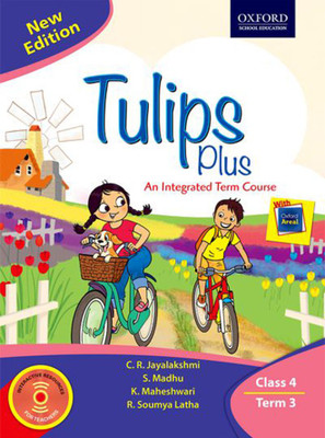 Tulips Plus for Class 4 Term 3  - An Integrated Term Course Third Edition(English, Paperback, S. Madhu, R. Soumya Latha, K. Maheshwari, C. R. Jayalakshmi)