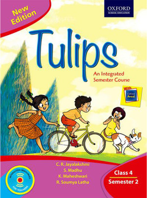 Tulips an Integrated Course for Class 4 Semester 2 Third Edition(English, Paperback, S. Madhu, R. Soumya Latha, K. Maheshwari, C. R. Jayalakshmi)