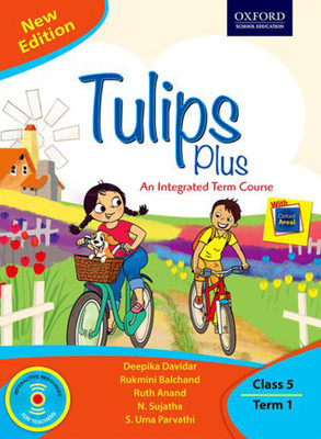 Tulips Plus for Class 5 Term 1  - An Integrated Term Course Third Edition(English, Paperback, Rukmini Balchand, S.Uma Parvathi, Ruth Anand, N.Sujatha, Deepika Davidar)