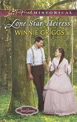Lone Star Heiress(English, Electronic book text, Griggs Winnie)