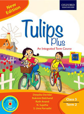 Tulips Plus for Class 5 Term 2  - An Integrated Term Course Third Edition(English, Paperback, Rukmini Balchand, S.Uma Parvathi, Ruth Anand, N.Sujatha, Deepika Davidar)