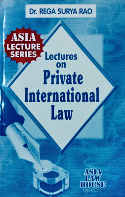 Lectures On Private International Law (Guide For Law Students With Question Papers) [Paperback Bunko] Dr. Rega Surya Rao(Paperback, Dr. S.R.Myneni M.A. M.Ed. L.L.M. Ph.D)