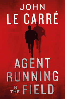 Agent Running in the Field(English, Hardcover, le Carre John)