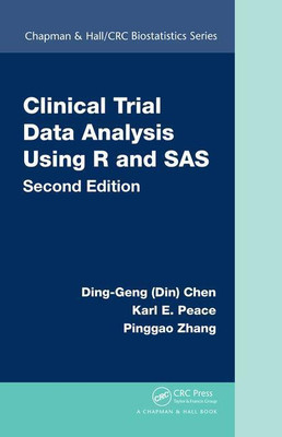 CLINICAL TRIAL DATA ANALYSIS USING R AND SAS 2ND EDITION(English, Paperback, DING GENG CHEN, KARL E. PEACE, PINGGAO ZHANG)