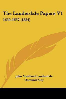 The Lauderdale Papers V1(English, Paperback, Lauderdale John Maitland)