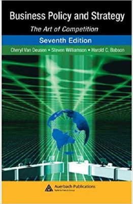 BUSINESS POLICY AND STRATEGY: THE ART OF COMPETTITION 7TH EDITION(English, Paperback, HAROLD C. BABSON, CHERYL VAN DEUSEN, STEVEN WILLIMSON,)