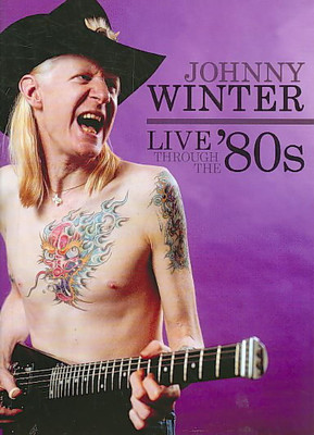 

LIVE THROUGH THE 80S:JOHNNY WINTER(DVD English)