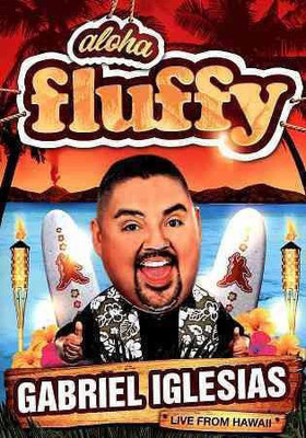 

GABRIEL IGLESIAS:ALOHA FLUFFY(DVD English)