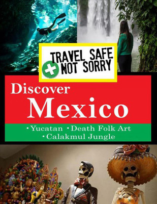 

TRAVEL SAFE NOT SORRY:MEXICO(DVD English)