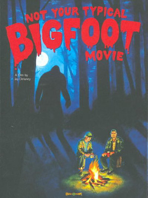 

NOT YOUR TYPICAL BIG FOOT MOVIE(DVD English)