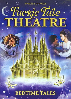 

FAERIE TALE THEATRE:BEDTIME TALES(DVD English)