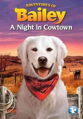 

ADVENTURES OF BAILEY:NIGHT IN COWTOWN(DVD English)