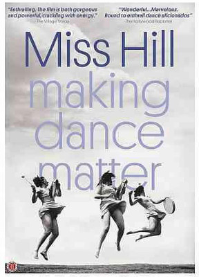 MISS HILL:MAKING DANCE MATTER(DVD English)