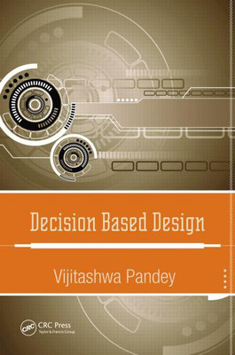 DECISION BASED DESIGN(English, Paperback, VIJITASHWA PANDEY)