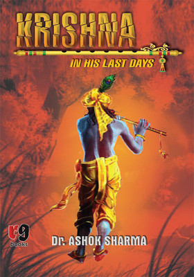 Krishna in His Last Days(English, Paperback, Sharma Ashok)