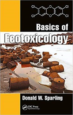BASICS OF ECOTOXICOLOGY(English, Paperback, DONALD W. SPARLING)