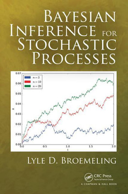 BAYESIAN INFERENCE FOR STOCHASTIC PROCESSES(English, Paperback, LYLE D. BROEMELING)