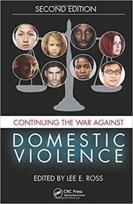 CONTINUIING THE WAR AGAINST DOMESTIC VIOLENCE, 2ND EDITION(English, Paperback, LEE E. ROSS)