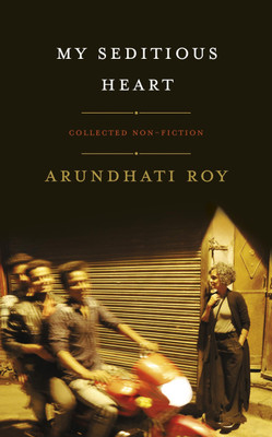 My Seditious Heart(English, Hardcover, Roy Arundhati)