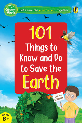 101 Things to Know and Do to Save the Earth (The Green World)(English, Paperback, unknown)