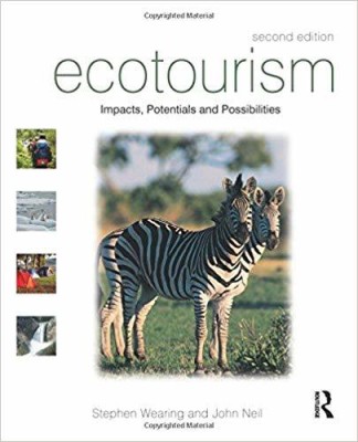 ECOTOURISM: IMPACTS POTENTIALS AND POSSIBILITIES 2ND EDITION(English, Paperback, STEPHEN WEARING, JOHN NEIL)