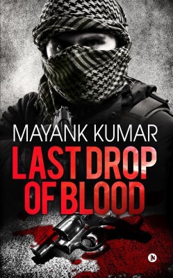 Last Drop of Blood(English, Paperback, Mayank Kumar)