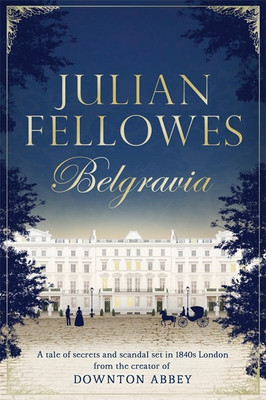 Belgravia(English, Paperback, Fellowes, Julian)