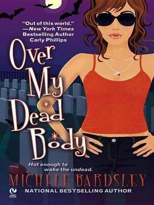 Over My Dead Body(English, Electronic book text, Bardsley Michele)