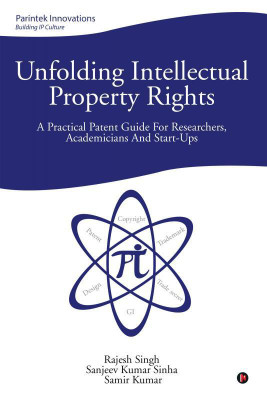 Unfolding Intellectual Property Rights(English, Hardcover, Rajesh Singh
Sanjeev Kumar Sinha
Samir Kumar)