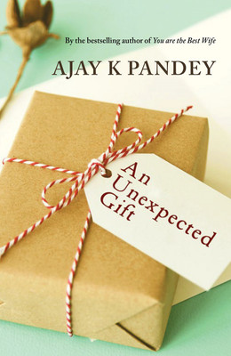 The Unexpected Gift(English, Paperback, Pandey Ajay K)