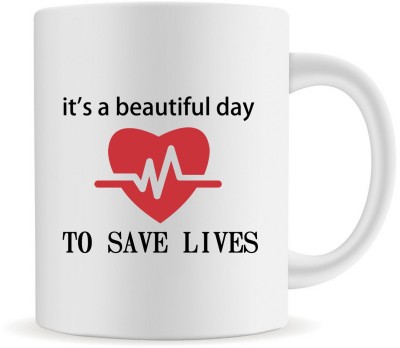 RADANYA It's a Beautiful Day To Save Lives 11oz Ceramic Coffee Tea Cup Funny Cup WMUG158 Ceramic Coffee Mug(350 ml)