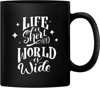 RADANYA Life is Short and World is Wide Ceramic 11oz Coffee Teacup Gift for Birthday, Christmas, Anniversary Funny Cup BMUG092 Ceramic Coffee Mug(350 ml)