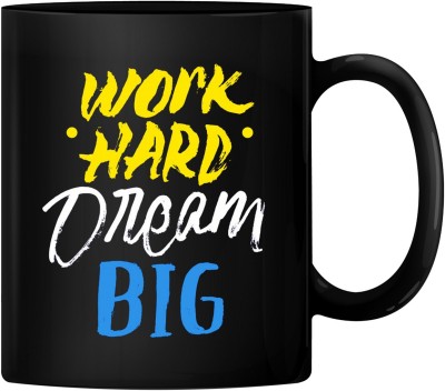 RADANYA Work Hard Dream Big 11oz Ceramic Coffee BMUG122 Ceramic Coffee Mug(350 ml)