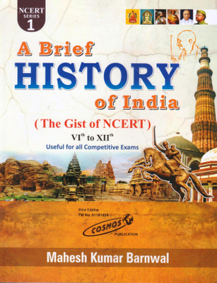 A Brief History Of India (The Gist Of NCERT) VIth To XIIth Useful For All Competitive Exams(Paperback, Mahesh Kumar Barnwal)
