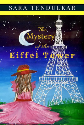 The Mystery of The Eiffel Tower (Illustrated)(English, Paperback, Sara Tendulkar)
