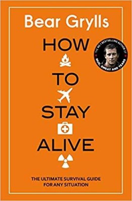 How to Stay Alive(English, Paperback, Grylls Bear)