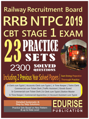 Railway Recruitment Board RRB NTPC 2019 CBT Stage 1 Exam 23 Practice Sets 2300 Solved Questions 2 Previous Year Solved Papers(English, Paperback, Edurise Publication)